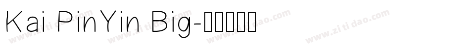 Kai PinYin Big字体转换